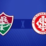 Fluminense busca recuperação contra o Internacional em duelo decisivo no Maracanã pelo Brasileirão