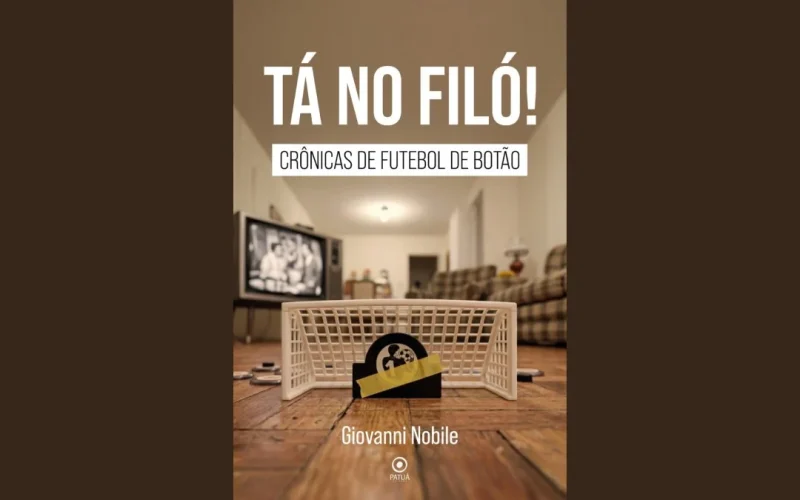 Livro 'Tá no filó! Crônicas de futebol de botão' é lançado em pré-venda e resgata a memória do esporte