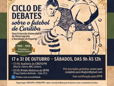 Ciclo de Debates resgata 70 anos de história do futebol em Curitiba com entrada gratuita