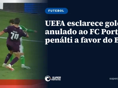 UEFA explica polêmica de gol anulado e pênalti em derrota do FC Porto para o Betis na Liga dos Campeões